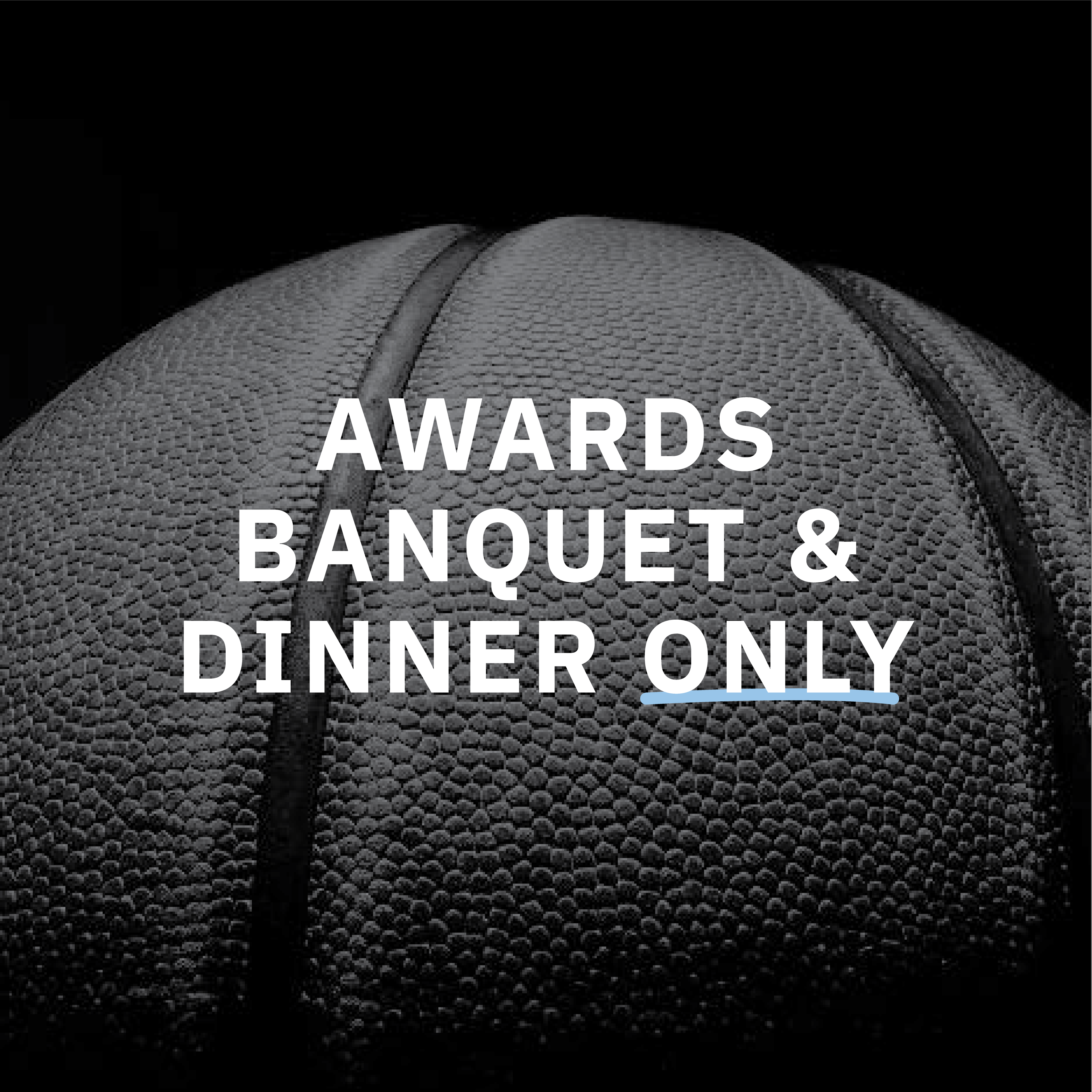 Awards Banquet & Dinner